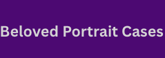 Beloved Portrait Cases
